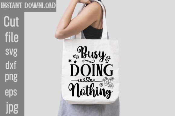 Busy Doing Nothing SVG Cut File