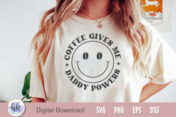 Coffee Gives Me Daddy Powers SVG: Crafts & Graphics Review