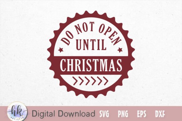 Do Not Open Until Christmas Stamps SVG: Crafts & Graphics