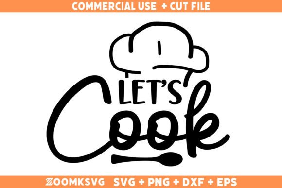 Funny Kitchen Quote Let’s Cook SVG Graphics for Crafts