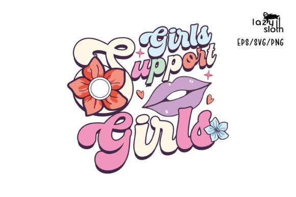 Girls Support Quote Graphics for T-Shirt Designs