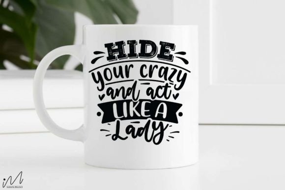 Hide Your Crazy and Act Like a Lady SVG