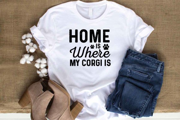 Home Is Where My Corgi Is SVG Design