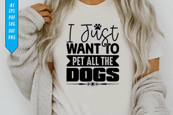I Just Want to Pet All the Dogs Graphics