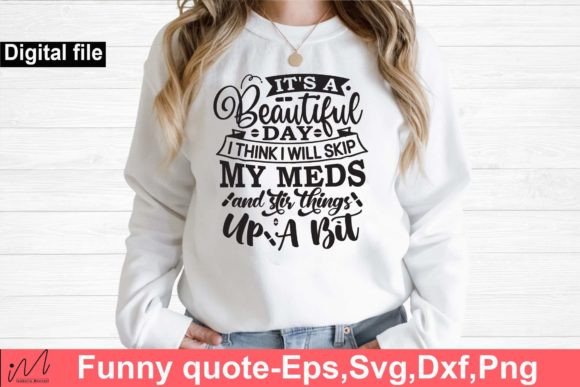 It’s a Beautiful Day I Think SVG Graphics for Crafts