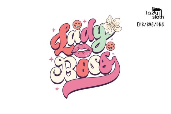 Lady Boss Girl Quote Sublimation Design: Graphics & T-Shirt Designs
