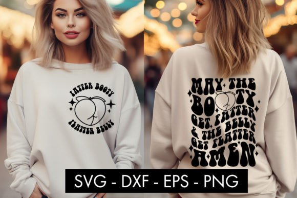 May the Booty Get Fatter Funny SVG: Crafts & Graphics Review