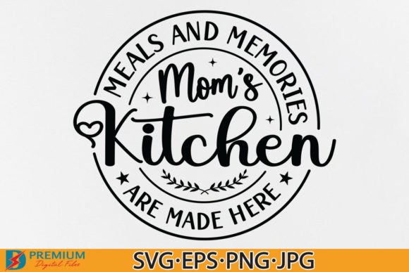 Mom’s Kitchen PNG & SVG Graphics for Crafts