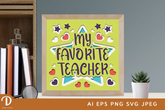 Teacher’s Day Favorite Quote 3D SVG for Shadow Boxes