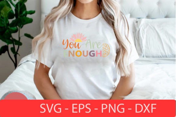 You Are Enough – Mental Health Retro Graphics for T-Shirt Designs